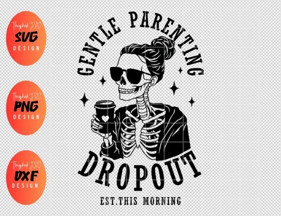 Gentle Parenting Dropout SVG: The Badge of Honor for Real-Life Parents