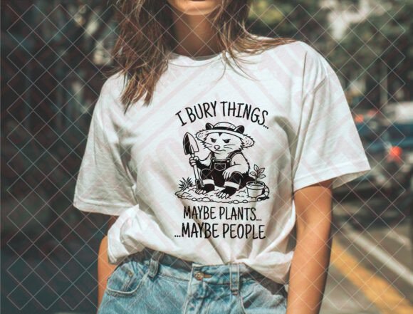 I Bury Things Maybe Plants Maybe People: Dark Humor Gardening Design