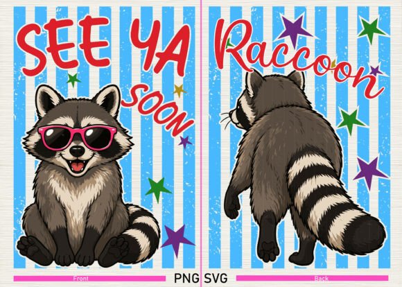 See Ya Soon Raccoon Funny Humor Design: Viral Apparel Graphics