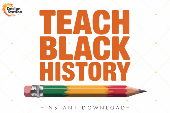 Teach Black History African American PNG: A Design Asset for Cultural Pride